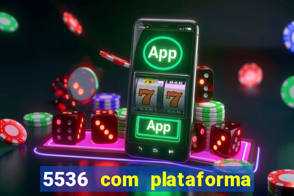 5536 com plataforma de jogos